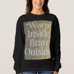 Cozy Winter Quote sweatshirt