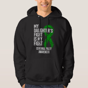 CP My Daughter's Fight Is My Fight Cerebral Palsy Hoodie