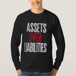 CPA Assets Over Liabilities Auditor Tax Season Acc T-Shirt