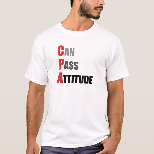 CPA: Can Pass Attitude T-Shirt (Front)