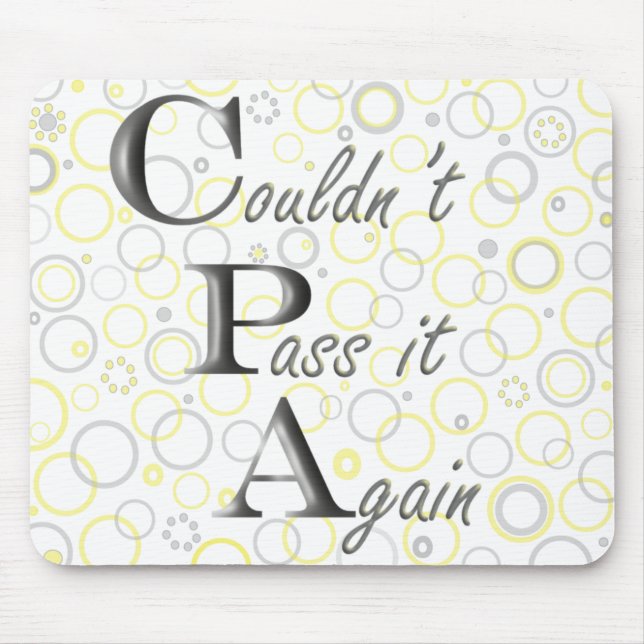 CPA: Couldn't Pass it Again! Mouse Pad (Front)