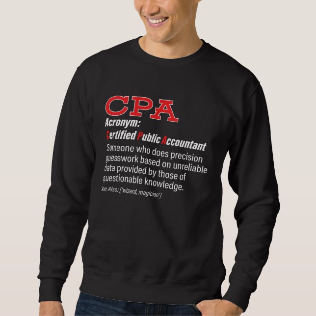 CPA Definition Certified Public Accountant Account Sweatshirt (Front)