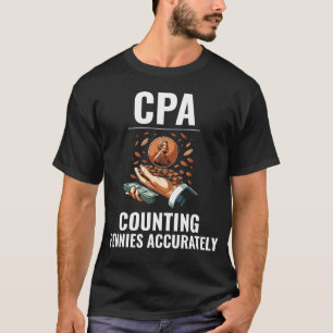 CPA: Mastering the Art of Penny Precision Funny T-Shirt