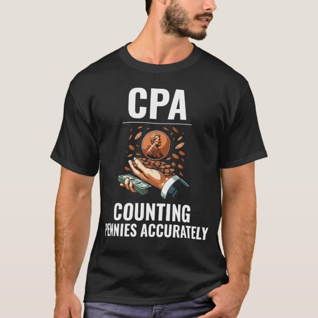 CPA: Mastering the Art of Penny Precision Funny T-Shirt (Front)