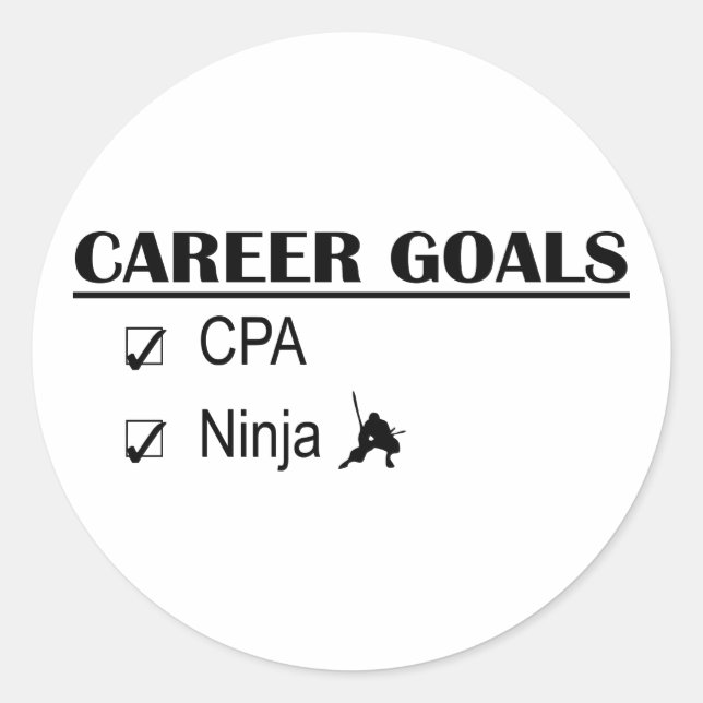 CPA Ninja Career Goals Classic Round Sticker (Front)