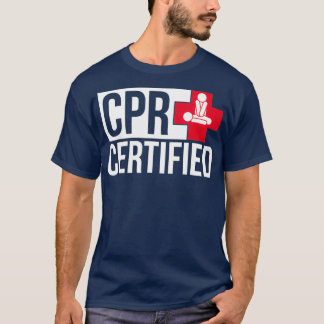 CPR Certified Shirt CPR Student Training Gift