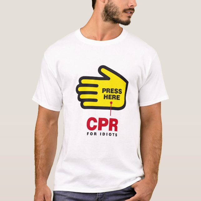 CPR for idiots T-Shirt (Front)