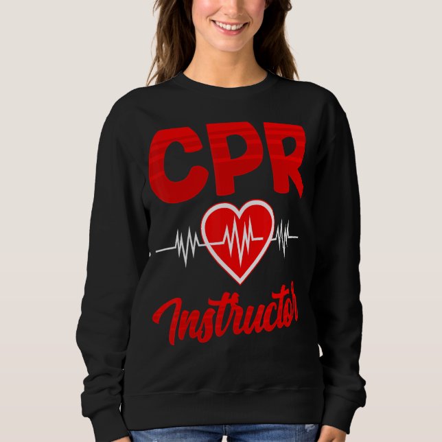 Cpr Instructor Course Coach Care Emergency First A Sweatshirt (Front)