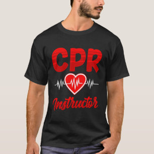 Cpr Instructor Course Coach Care Emergency First A T-Shirt