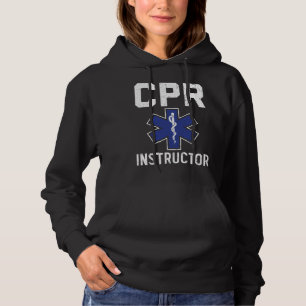 CPR Instructor Healthcare Worker EMT Paramedic 1 Hoodie