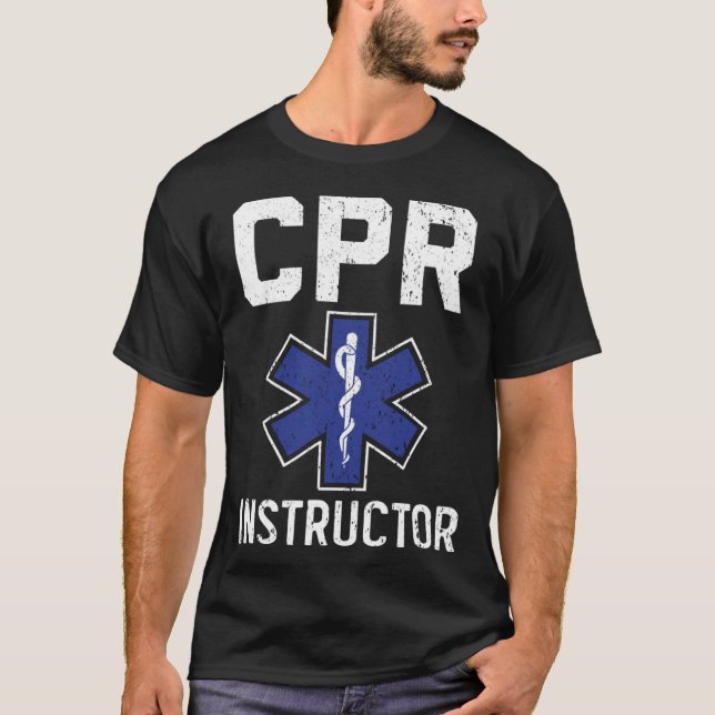 CPR Instructor Healthcare Worker EMT Paramedic 1 T-Shirt (Front)