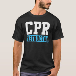 Cpr Instructor T-Shirt