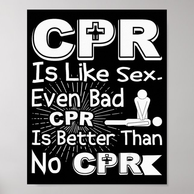 Cpr Like Bad Cpr Better Than None Humor Gag Women  Poster (Front)