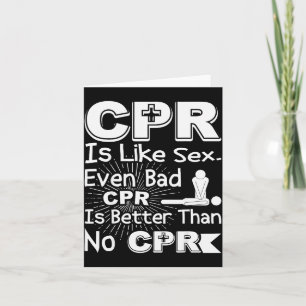Cpr Like Bad Cpr Better Than None Humour Gag Women Card