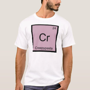 Cr - Creepypasta Chemistry Element Symbol Meme Tee