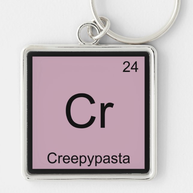 Cr - Creepypasta Chemistry Element Symbol Meme Tee Key Ring (Front)