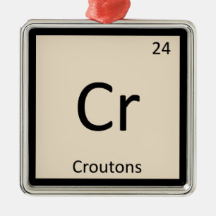 Cr - Croutons Chemistry Periodic Table Symbol Metal Tree Decoration
