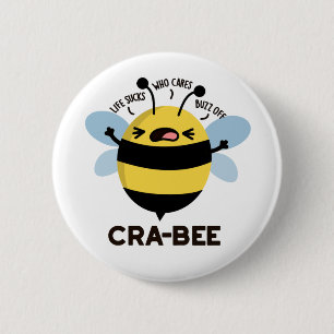 Cra-bee Funny Crabby Bee Pun 6 Cm Round Badge