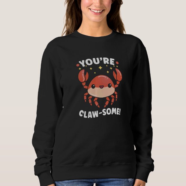 Crab Crabbing Crab Whisperer Crab Hunting Fisher   Sweatshirt (Front)