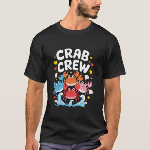 Crab Crew cute Crab Fisherman Crustacean Crab Seaf T-Shirt