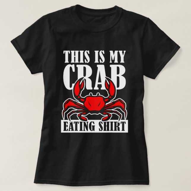 Crab Eating Apparel 2This is My Crab Eating T-Shirt (Design Front)