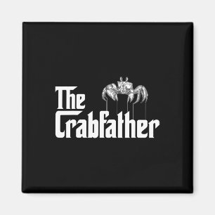 Crab Fishing Dad - The Crabfather  Magnet
