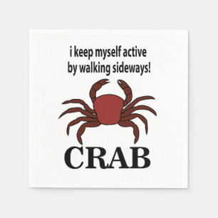 Crab I Keep Myself Active By Walking Sideways Crab Napkin