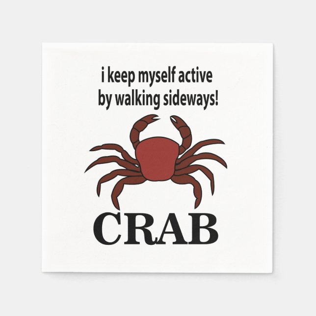 Crab I Keep Myself Active By Walking Sideways Crab Napkin (Front)