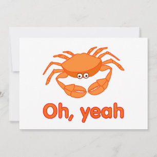 Crab Oh, yeah