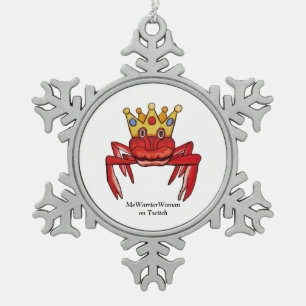 Crab Royalty, MeWarriorWoman on Twitch Snowflake Pewter Christmas Ornament
