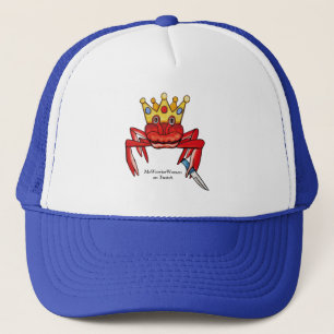 Crab Royalty with knife, MeWarriorWoman on Twitch  Trucker Hat