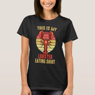 Crab This Is My Lobster Eating  Shellfish Chef T-Shirt