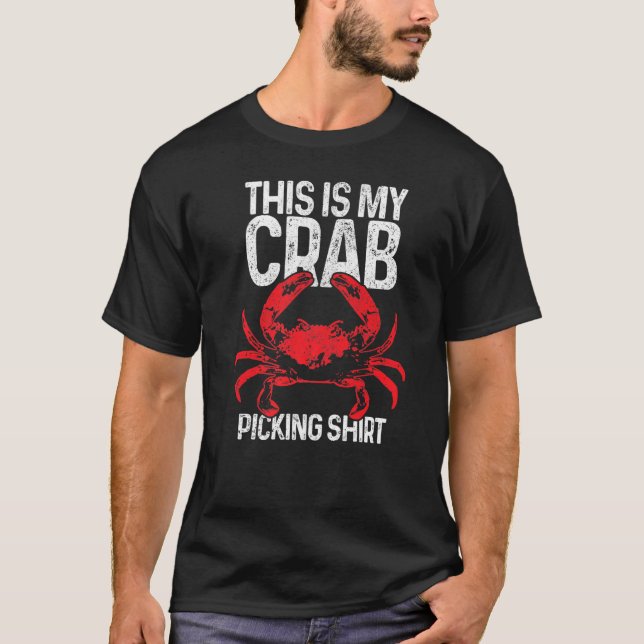 Crabbing This Is My Crab Picking T-Shirt (Front)