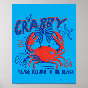 Crabby Coastal Crab Bow Beach Humour Summer Vibes Poster