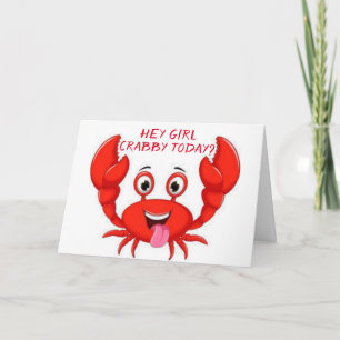 CRABBY "GIRL FRIEND" HUMOR FOR YOUR BIRTHDAY CARD