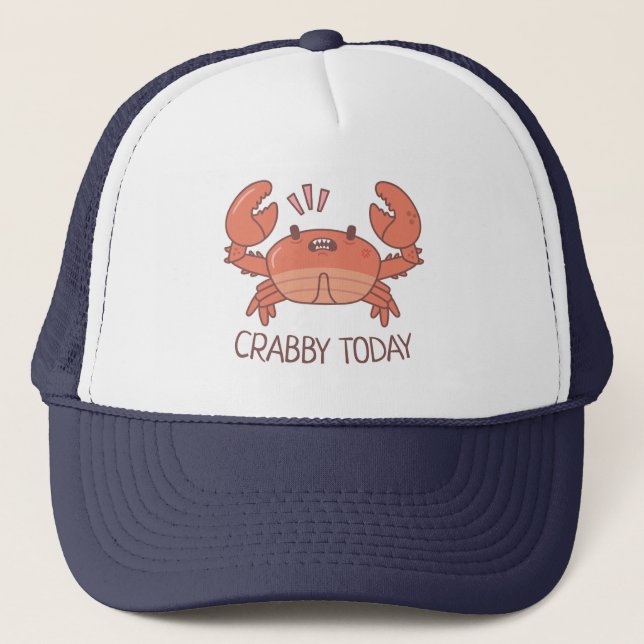 Crabby Today Fierce Crab Bad Mood Trucker Hat (Front)