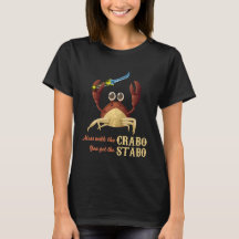 Crabo Stabo the crab with a knife shirt