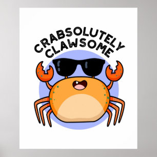 Crabsolutely Clawsome Funny Crab Pun Poster