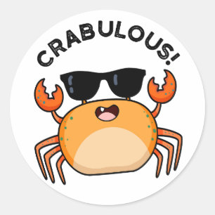 Crabulous Funny Crab Pun Classic Round Sticker