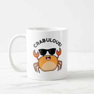 Crabulous Funny Crab Pun  Coffee Mug