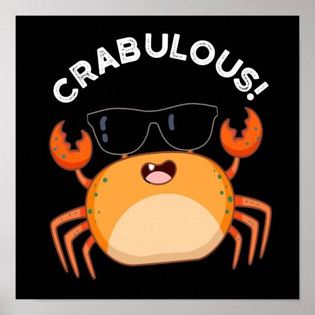 Crabulous Funny Crab Pun Dark BG Poster (Front)