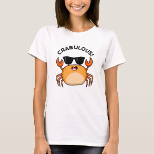 Crabulous Funny Crab Pun  T-Shirt