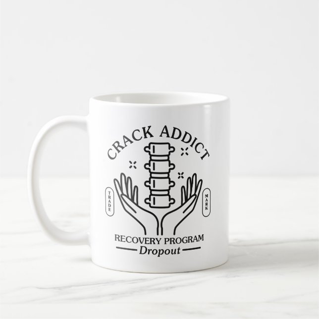 Crack addict recovery program dropout coffee mug (Left)