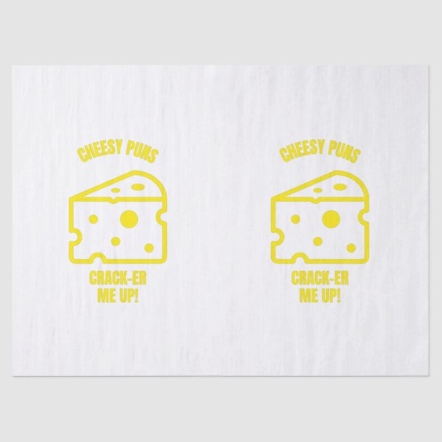 Crack cheesy puns funny cheese pun jokes tissue paper (Front)
