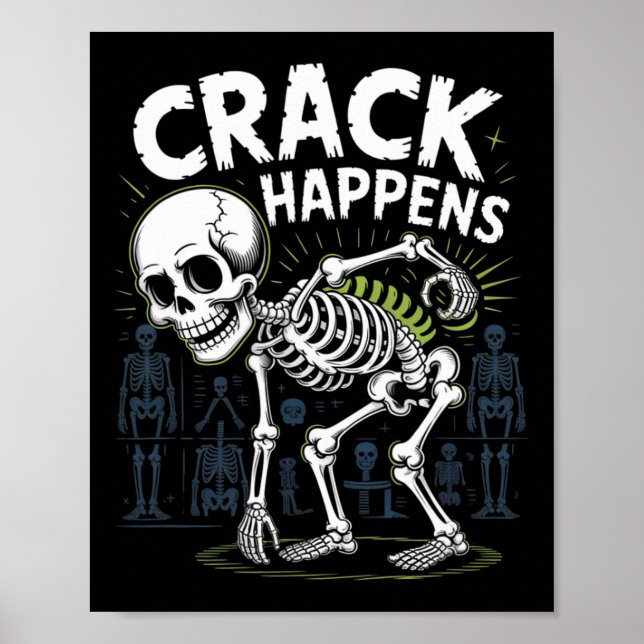 Crack Happens Funny Osteopath Spine Halloween  Poster (Front)
