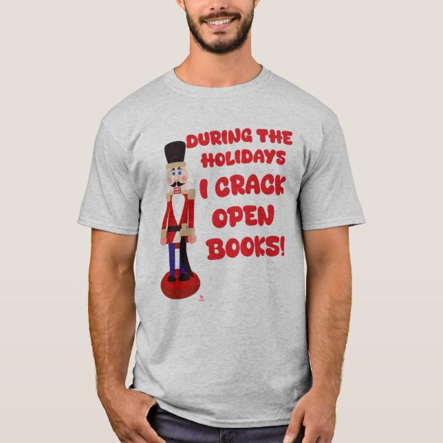 Crack Open Books Holiday Reading Humour T-Shirt (Front)