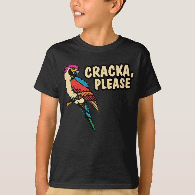 Cracka Please T-Shirt (Front)