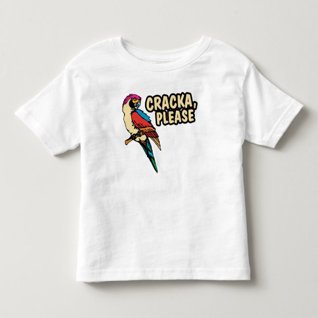 Cracka Please Toddler T-Shirt (Front)