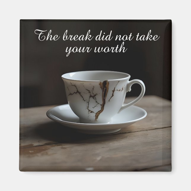 cracked broken teacup inspirational Magnet (Front)