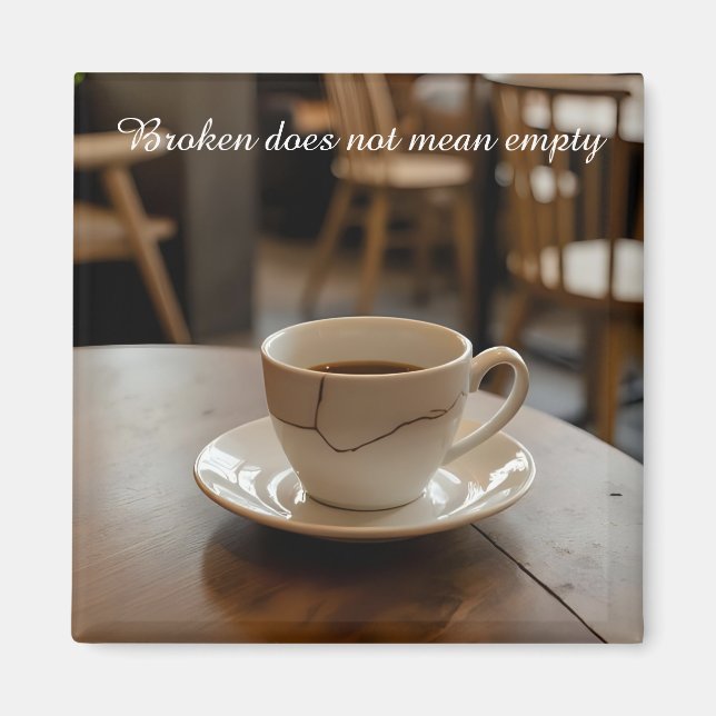 cracked broken teacup inspirational Magnet (Front)